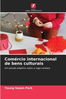 Comércio internacional de bens culturais (Portuguese Edition) 6203610844 Book Cover