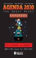 Agenda 2030 - The Great Reset Exposed!: Our Freedom and Future in Danger? NWO & WEF plans for 2022-2023 Hyperinflation - Food Shortage - Fuel Shortage 9493267792 Book Cover