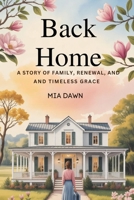 Back to Home: A Story of Family, Renewal, and Timeless Grace B0FVM3JZYG Book Cover