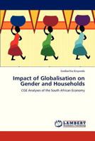 Impact of Globalisation on Gender and Households: CGE Analyses of the South African Economy 365927349X Book Cover