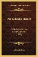 Der jüdische stamm in nichtjüdischen sprichwörtern 1160436347 Book Cover