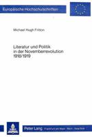 Literatur Und Politik in Der Novemberrevolution 1918/1919: Theorie Und Praxis Revolutionaerer Schriftsteller in Stuttgart Und Muenchen (Edwin Hoernle, 3820489991 Book Cover