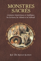 Monstres Sacrés: Créatures Mythiques et Mystérieuses des Ecritures, du Talmud et du Midrach B0C47TCCQX Book Cover