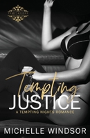 Tempting Justice : A Tempting Nights Romance 0997796626 Book Cover