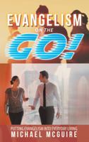 Evangelism on the Go!: Putting Evangelism into Everyday Living 1973625407 Book Cover