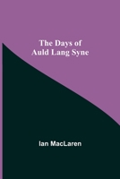 The Days of Auld Langsyne 1548553506 Book Cover