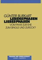 Lebensphasen Liebesphasen: Vom Paar Zur Ehe, Zum Single Und Zuruck? 332295739X Book Cover