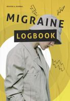 Migraine Journal: Headache logbook, journal, and diary to track chronic migraines 1685160387 Book Cover