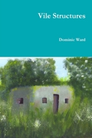 Vile Structures 1447668227 Book Cover
