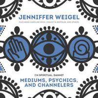 Mediums, Psychics, and Channelers 1455193003 Book Cover