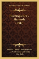 Historique Du 7 Hussards (1889) 1160121699 Book Cover