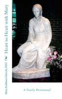 Heart to Heart with Mary: A Yearly Devotional 1546423753 Book Cover