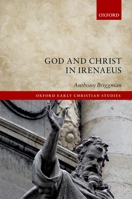 God and Christ in Irenaeus 0198792565 Book Cover