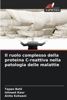 Il ruolo complesso della proteina C-reattiva nella patologia delle malattie 6136284839 Book Cover