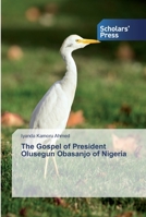 The Gospel of President Olusegun Obasanjo of Nigeria 6138840704 Book Cover