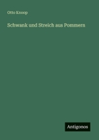 Schwank und Streich aus Pommern 3368496026 Book Cover