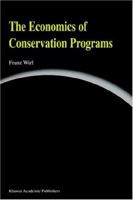 The Economics of Conservation Programs 1461378931 Book Cover