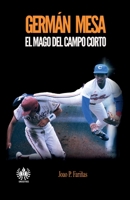 Germán Mesa: El mago del campo corto (Deporte) 1950424561 Book Cover