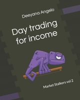 Market Stalkers Vol 2: Day trading for income: Short term trading for income B0874PCH1W Book Cover
