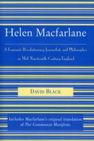 Helen Macfarlane: A Feminist, Revolutionary Journalist, and Philosopher in Mid-Nineteenth-Century England (Raya Dunayevskaya Series in Marxism and Humanism) 0739108646 Book Cover