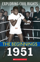 The Beginnings 1951 (Exploring Civil Rights) 1338800639 Book Cover