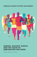 Gender, Athletes' Rights, and the Court of Arbitration for Sport 1787542408 Book Cover