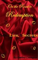On the Road to Redemption Sex, Lies, and Secrets 0983144443 Book Cover