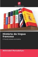 História da língua francesa (Portuguese Edition) 6208999693 Book Cover