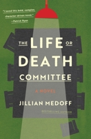 The Life or Death Committee: A Novel 0063509709 Book Cover