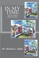In My Time: (these Fifteen Short Stories) 1537118277 Book Cover
