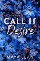 Call It Desire (One For All) B0FFTM2H65 Book Cover