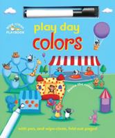 Play Day Colors: With Pen and Wipe-Clean Fold-Out Pages 0764166395 Book Cover