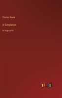 A Simpleton: A Story of the Day 151738317X Book Cover