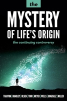The Mystery of Life's Origin: The Continuing Controversy 1936599740 Book Cover