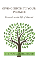 Giving Birth to your Promise: Lessons from the life of Hannah 9083083306 Book Cover