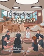 Educating Marcus B0DRN6C26F Book Cover