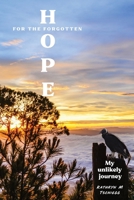 Hope for the forgotten...My Unlikely Journey B0CRMWDS89 Book Cover