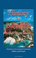 History of Bahamas, British Virgin Island: Tourism, Government, Economy, Politics and People 1530000203 Book Cover