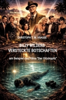 Billy Wilders versteckte Botschaften: am Beispiel des Films "Der Glückspilz" (German Edition) 3384808452 Book Cover