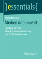Medien Und Gewalt: Uberblick Uber Den Aktuellen Stand Der Forschung Und Der Theoriediskussion 3658165421 Book Cover