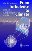 From Turbulence to Climate: Numerical Investigations of the Atmosphere with a Hierarchy of Models 3642637310 Book Cover