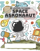 Composition Notebook Journal: Space Astronaut Themed with 120 Pages in a 8" x 11.5" Format Exercise Book 167191774X Book Cover