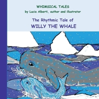 The Rhythmic Tale of Willy The Whale B0FJHMPG7N Book Cover