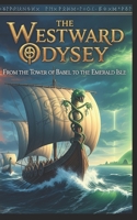 The Westward Odyssey: From the Tower of Babel to the Emerald Isle B0FM4B559R Book Cover