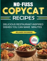 No-Fuss Copycat Recipes: Delicious Restaurant-Inspired Dishes You Can Make Minutes B0FB8Z6NMH Book Cover