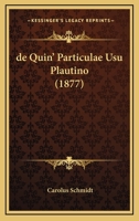 de 'quin' Particulae Usu Plautino 1160409536 Book Cover