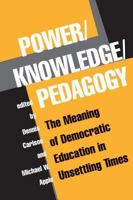Power Knowledge Pedagogy (The Edge, Critical Studies in Educational Theory) 0813391385 Book Cover