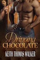 Dripping Chocolate 0985050012 Book Cover