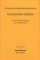 Gesammelte Aufsatze: Zu Den Kirchenordnungen Des 16. Jahrhunderts 316148178X Book Cover