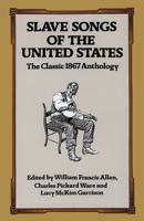 Slave Songs of the United States 1406795887 Book Cover